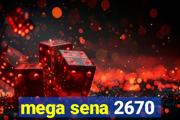 mega sena 2670