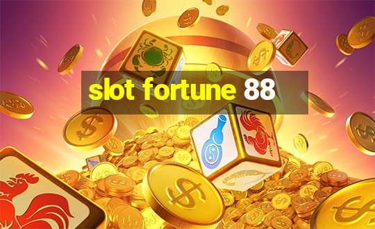 slot fortune 88