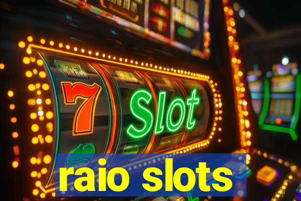 raio slots