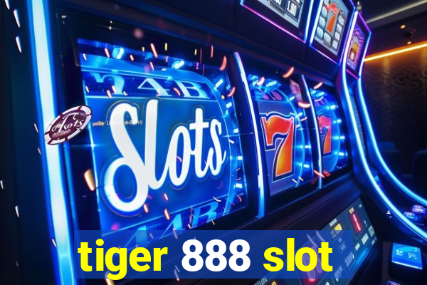 tiger 888 slot