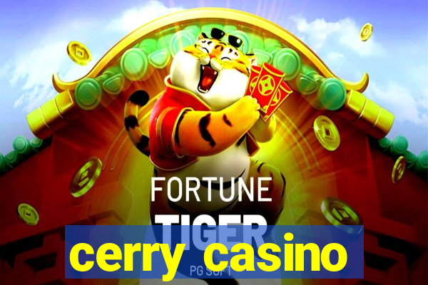 cerry casino