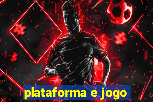 plataforma e jogo