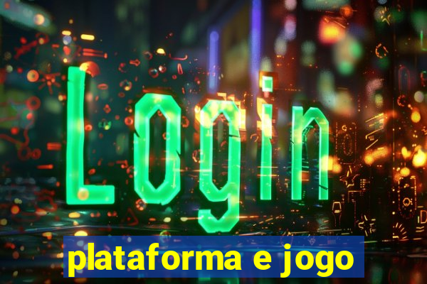 plataforma e jogo