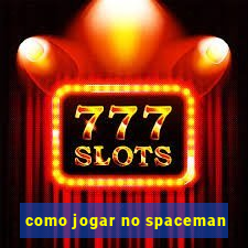 como jogar no spaceman