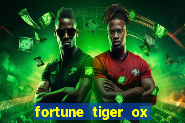 fortune tiger ox demo grátis