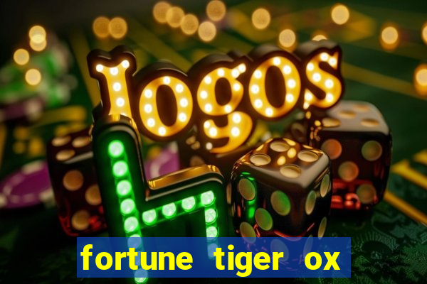 fortune tiger ox demo grátis