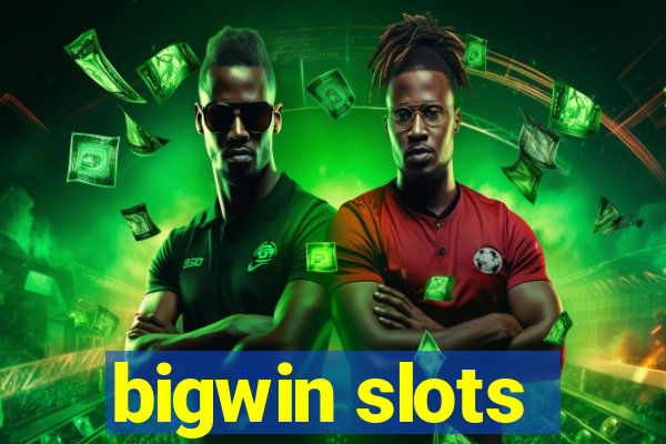 bigwin slots