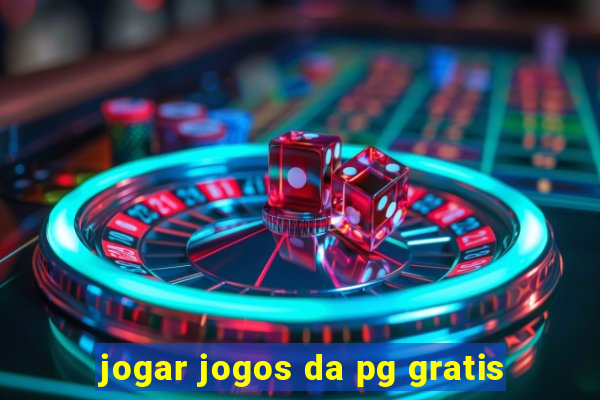 jogar jogos da pg gratis