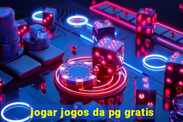 jogar jogos da pg gratis