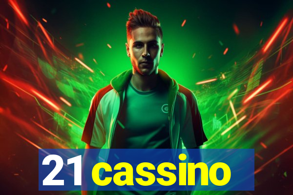 21 cassino