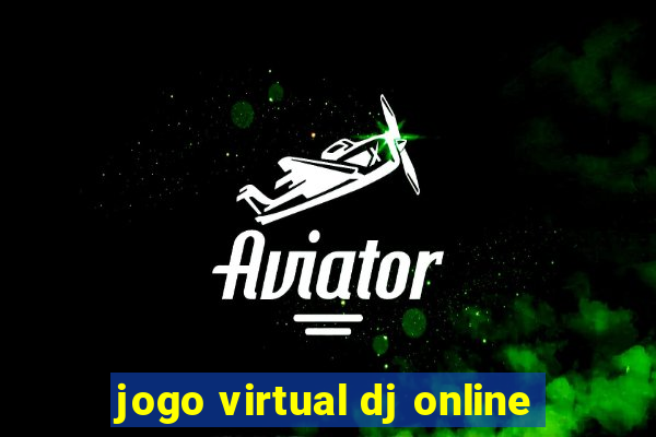 jogo virtual dj online