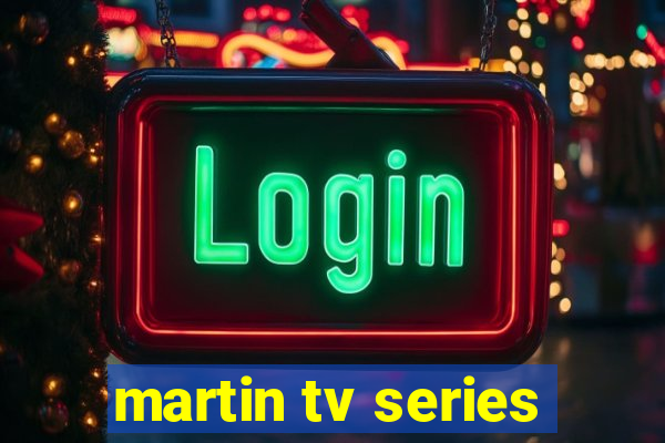 martin tv series