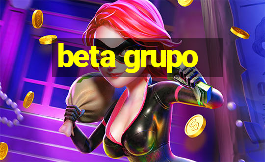 beta grupo