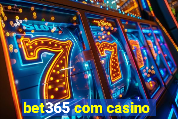 bet365 com casino