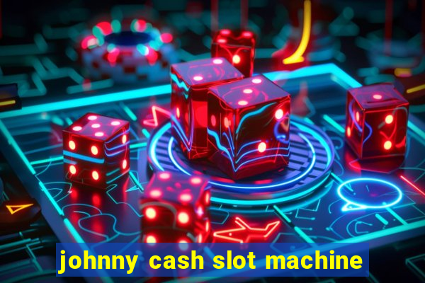 johnny cash slot machine