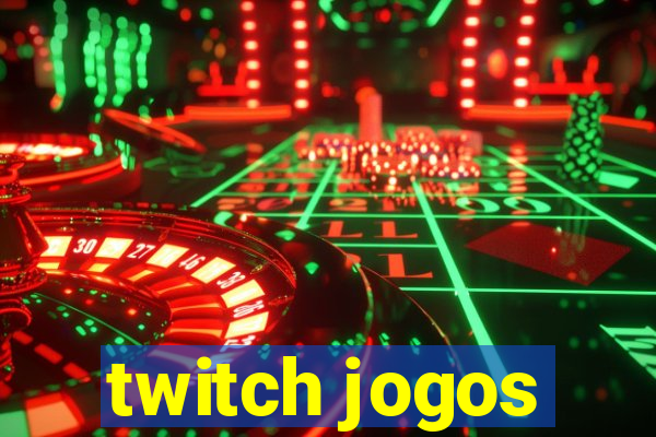 twitch jogos