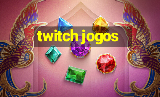 twitch jogos