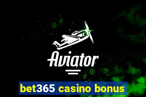 bet365 casino bonus