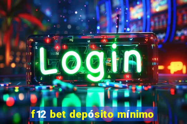 f12 bet depósito mínimo