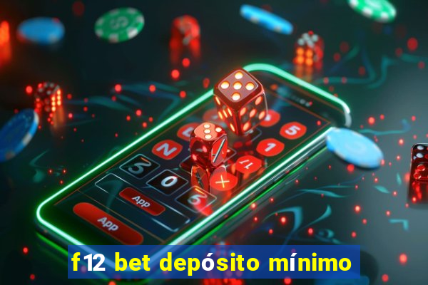 f12 bet depósito mínimo