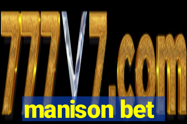 manison bet