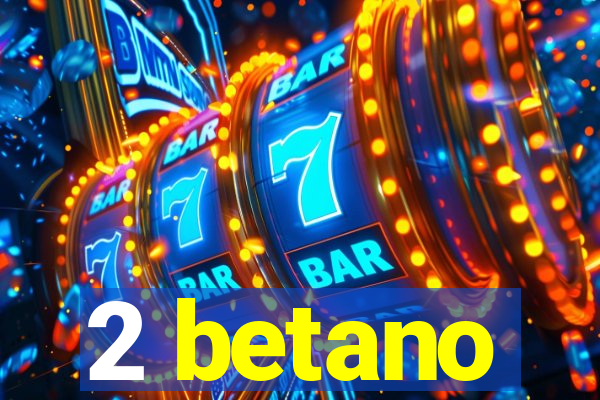 2 betano