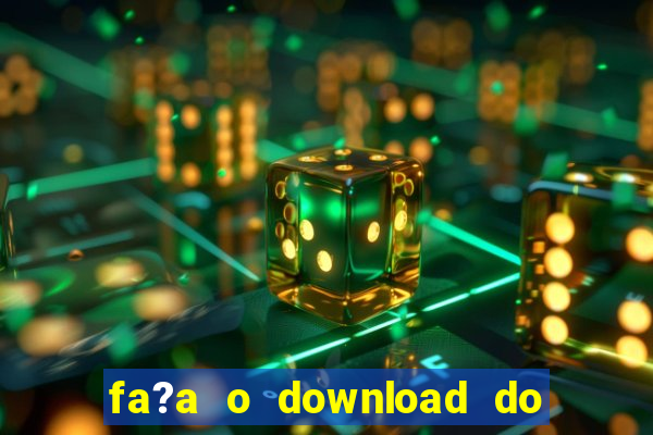 fa?a o download do aplicativo betano