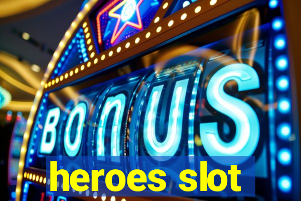 heroes slot