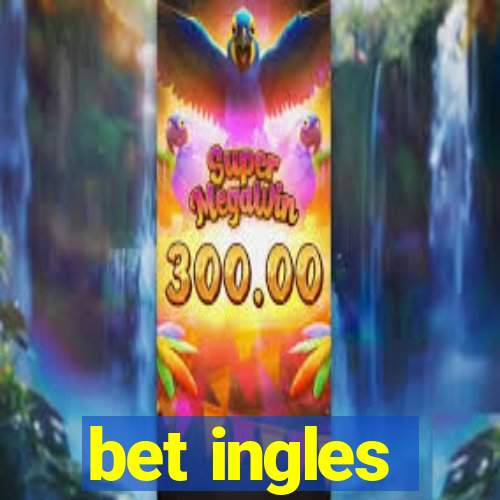 bet ingles