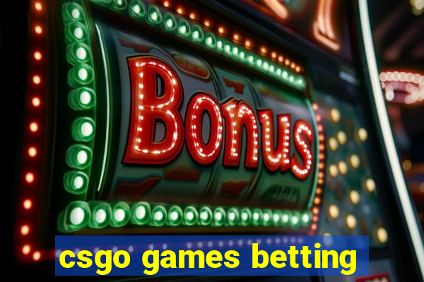 csgo games betting