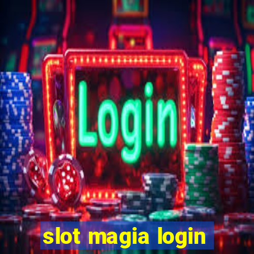 slot magia login