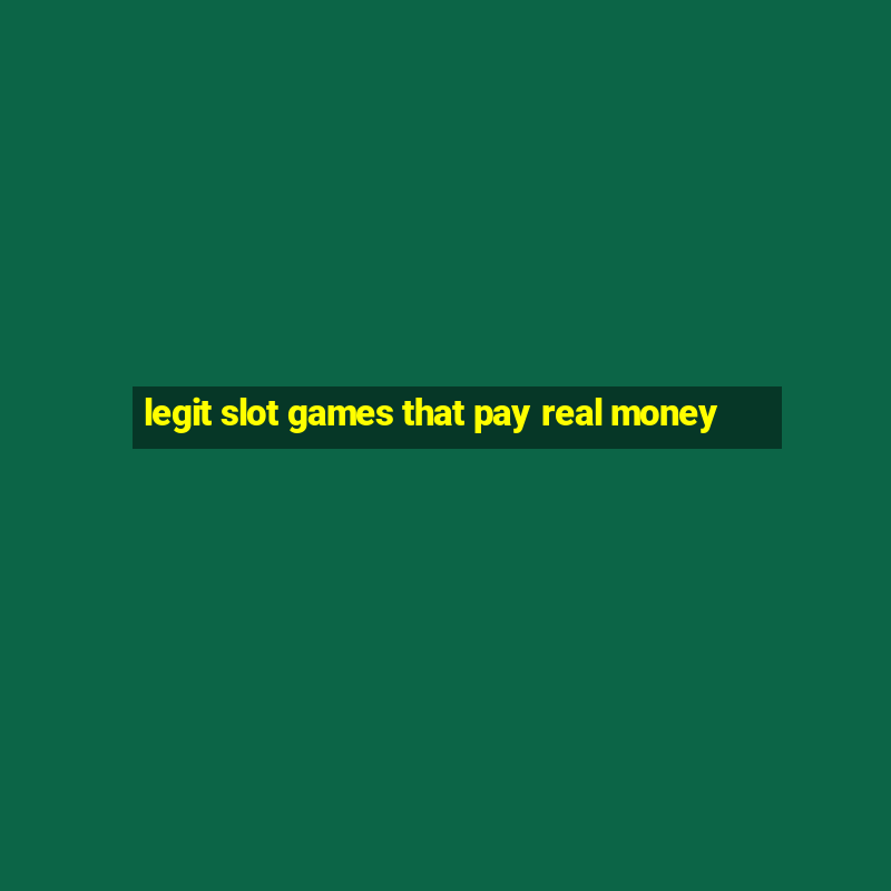 legit slot games that pay real money