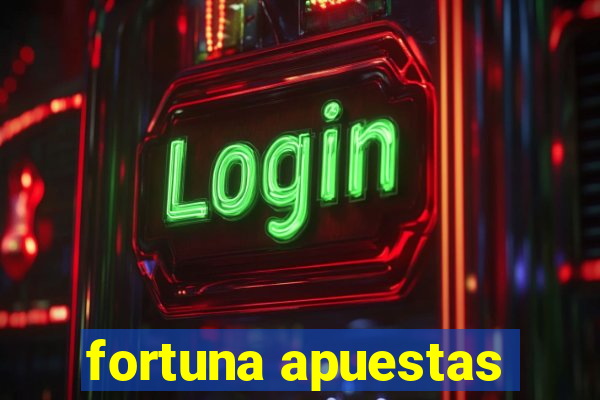 fortuna apuestas