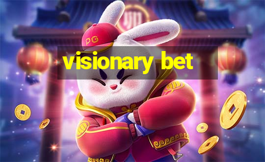 visionary bet