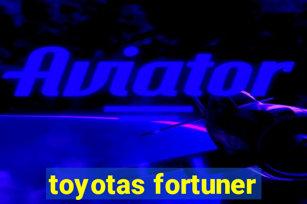 toyotas fortuner