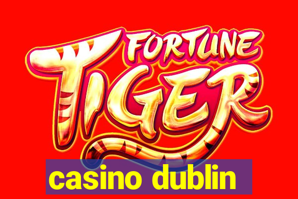 casino dublin