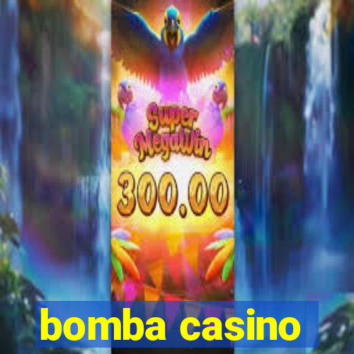 bomba casino