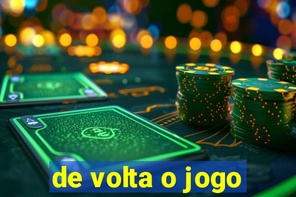 de volta o jogo