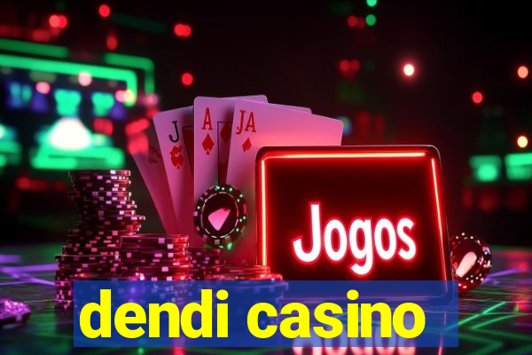 dendi casino