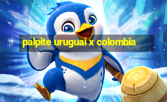 palpite uruguai x colombia