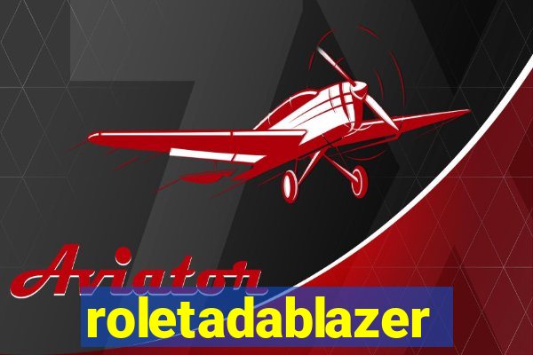 roletadablazer