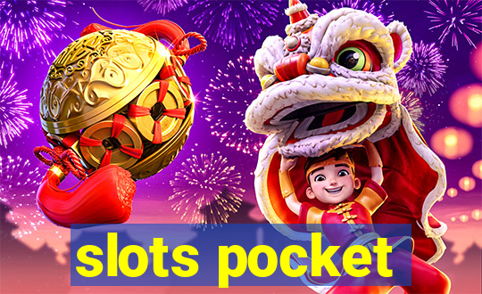 slots pocket