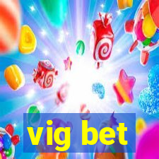 vig bet