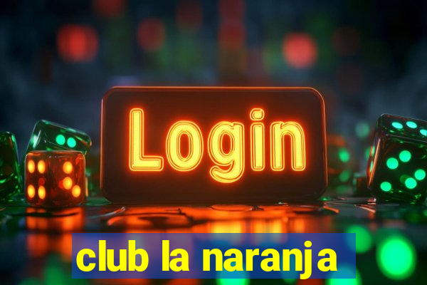 club la naranja