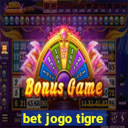 bet jogo tigre