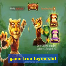 game truc tuyen slot