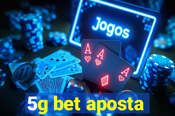 5g bet aposta