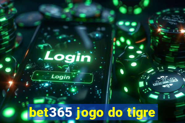 bet365 jogo do tigre