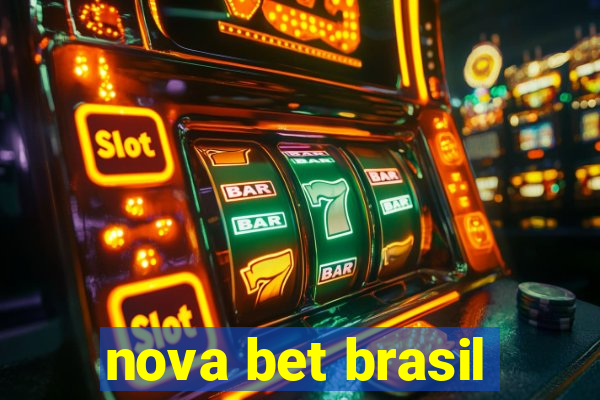 nova bet brasil