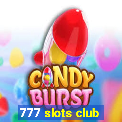 777 slots club